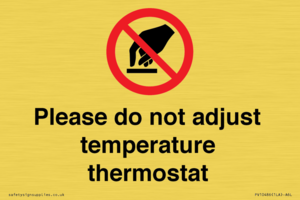 Please do not adjust temperature thermostat